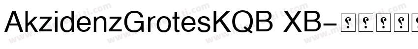 AkzidenzGrotesKQB XB字体转换